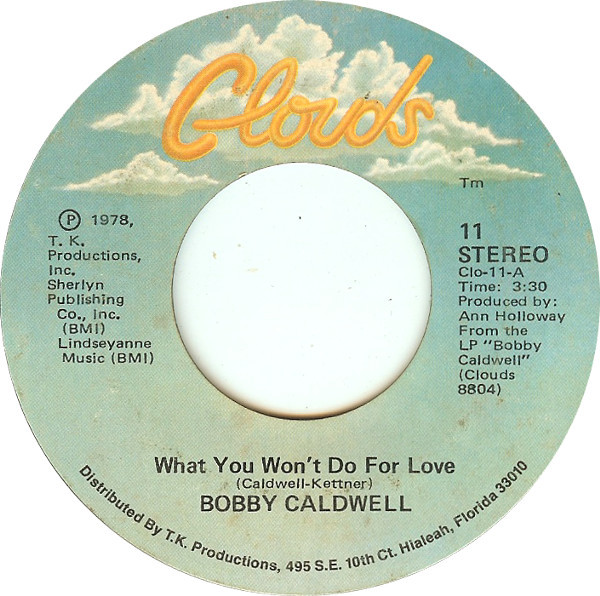 Bobby Caldwell – What You Won't Do For Love / Love Won't Wait