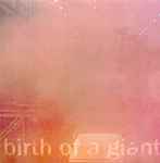 Cover of Birth Of A Giant, 1999-11-16, CD