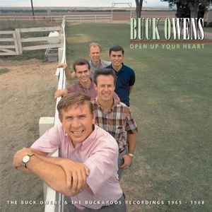 Open Up Your Heart (The Buck Owens & The Buckaroos Recordings 1965 - 1968) - Buck Owens