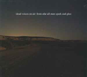 Dead Voices On Air - From Afar All Stars Spark And Glee