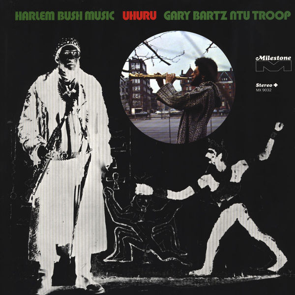 Gary Bartz NTU Troop - Harlem Bush Music - Uhuru | Releases 