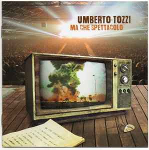 Umberto Tozzi - Ma Che Spettacolo album cover