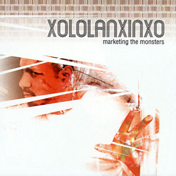 Xololanxinxo – Marketing The Monsters (2002, CDr) - Discogs