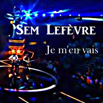 lataa albumi Sem Lefèvre - Je Men Vais