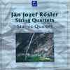Jan Josef Rösler - Stamic Quartet - String Quartets