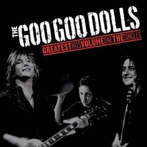 Goo Goo Dolls - Greatest Hits Volume One: The Singles album cover