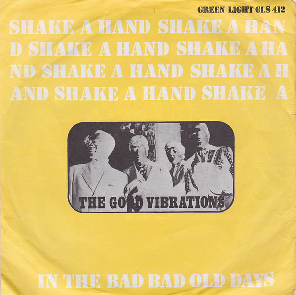 Album herunterladen The Good Vibrations - In The Bad Bad Old Days Shake A Hand