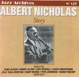 Albert Nicholas - Albert Nicholas Story 1926-1947 album cover