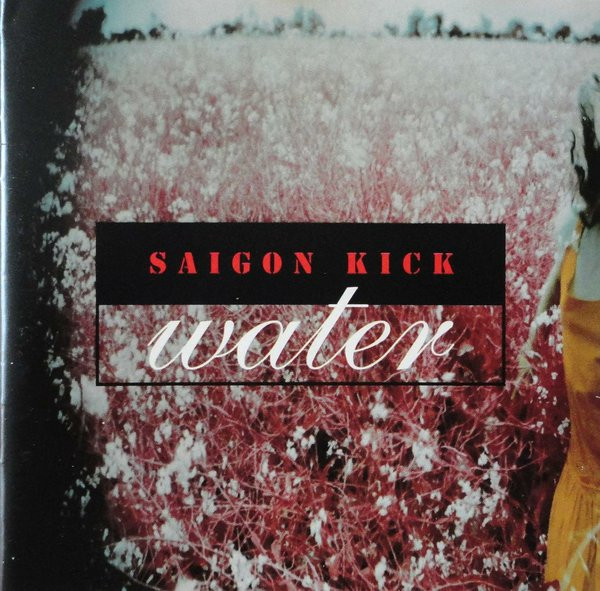 Saigon Kick = サイゴン・キック – Water = ウォーター (1993, CD 