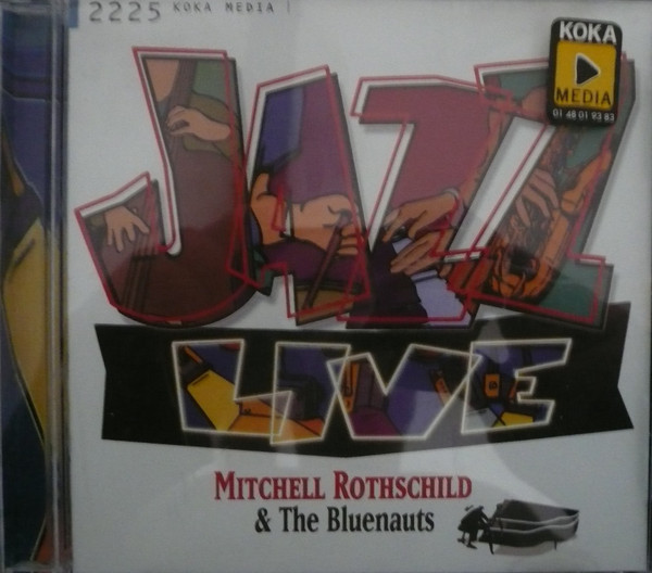 télécharger l'album Mitchell Rothschild & The Bluenauts - Jazz Live