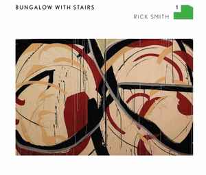 Rick Smith - Bungalow With Stairs 1 album cover
