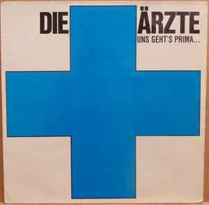 Die Ärzte - Uns Geht's Prima... album cover