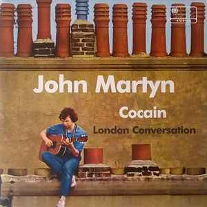 John Martyn - Cocain / London Conversation