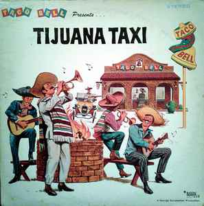 The George Garabedian Players - Taco Bell Presents – Tijuana Taxi album cover