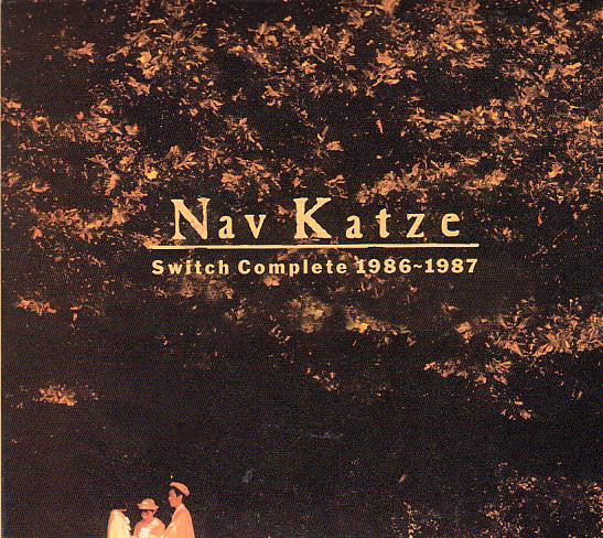 Nav Katze – Switch Complete 1986-1987 (2001, CD) - Discogs
