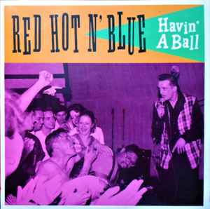 Red Hot 'n' Blue - Havin' A Ball