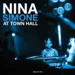Cover of Nina Simone At Town Hall, 2017, Vinyl