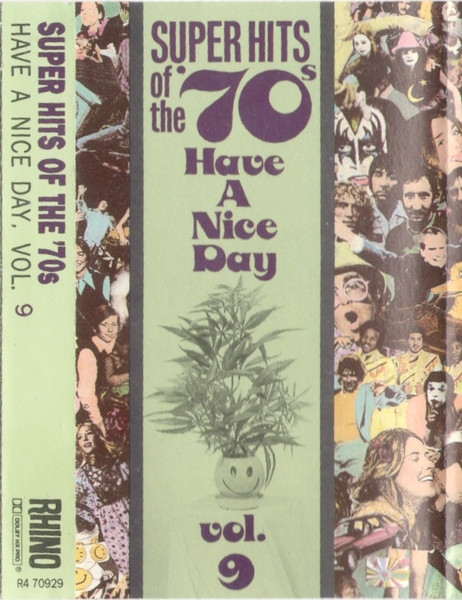 Super Hits Of The 70s Have A Nice Day Vol 9 1990 Cassette Discogs