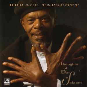 Horace Tapscott - Thoughts Of Dar Es Salaam
