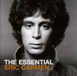 Cover of The Essential Eric Carmen, 2014, CD