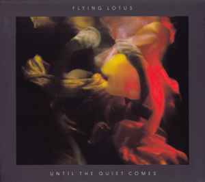 Flying Lotus - Until The Quiet Comes album cover
