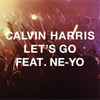Calvin Harris Feat. Ne-Yo - Let's Go