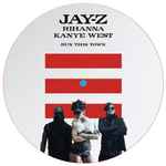 Jay-Z, Rihanna & Kanye West – Run This Town (2009, Vinyl) - Discogs