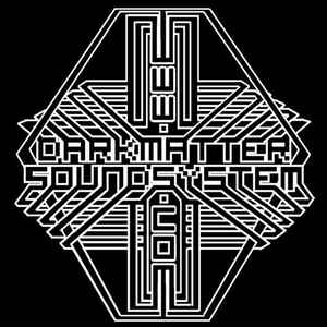 Darkmatter Soundsystem on Discogs