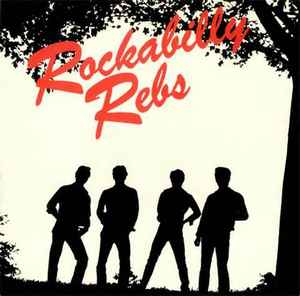 Rockabilly Rebs - Rockabilly Rebs