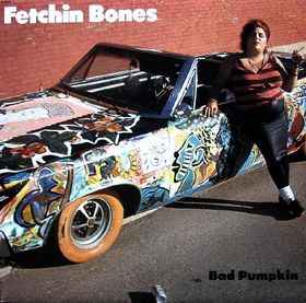 Fetchin Bones - Bad Pumpkin album cover