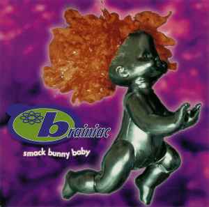 Brainiac - Smack Bunny Baby album cover