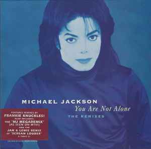 You Are Not Alone (The Remixes) - Michael Jackson