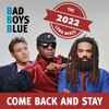 Bad Boys Blue - Come Back And Stay 2022 (The Long Mixes)