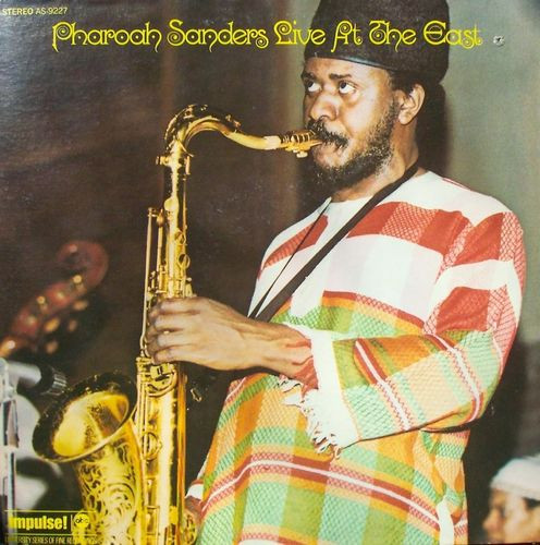 Pharoah Sanders – Live At The East (1972, Vinyl) - Discogs
