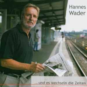 Hannes Wader - ...Und Es Wechseln Die Zeiten