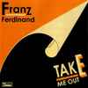 Franz Ferdinand - Take Me Out