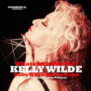 Kelly Wilde - What's In It For Me / Baby When You're Gone album cover