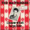 The Waitresses - I Know What Boys Like