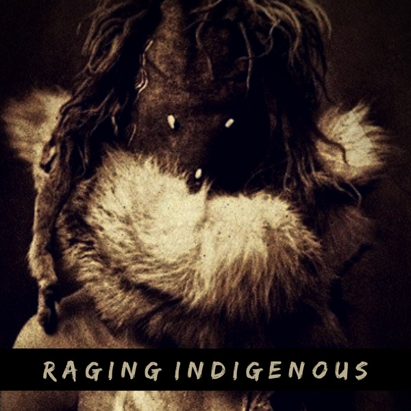 ladda ner album Raging Indigenous - Raging indigenous