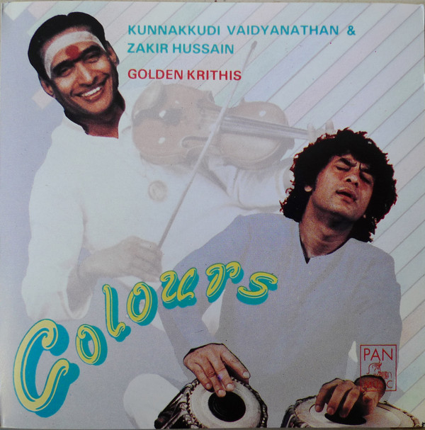 ladda ner album Kunnakkudi Vaidyanathan & Zakir Hussain - Colours Golden Krithis