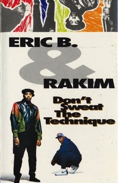 Eric B. & Rakim – Don't Sweat The Technique (1992, SR, Cassette