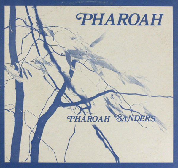 Pharoah Sanders – Pharoah (1977, Blue Cover, Vinyl) - Discogs