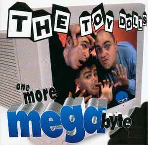 Toy Dolls - One More Megabyte album cover