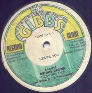 How Can I Leave You/ Bubbling Love - Dennis Brown / Prince Mohammid