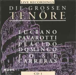 Luciano Pavarotti - Die Grossen Tenöre Live Recordings album cover