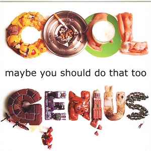 Cool Genius - Maybe You Should Do That Too album cover