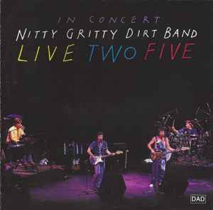 Live Two Five - Nitty Gritty Dirt Band