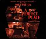 Cover of A Perfect Place: Original Motion Picture Soundtrack, 2008-03-11, CD