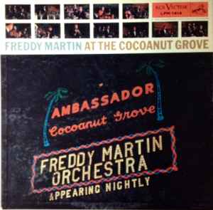 Freddy Martin And His Orchestra – Freddy Martin At The Cocoanut