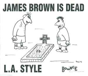 L.A. Style - James Brown Is Dead album cover